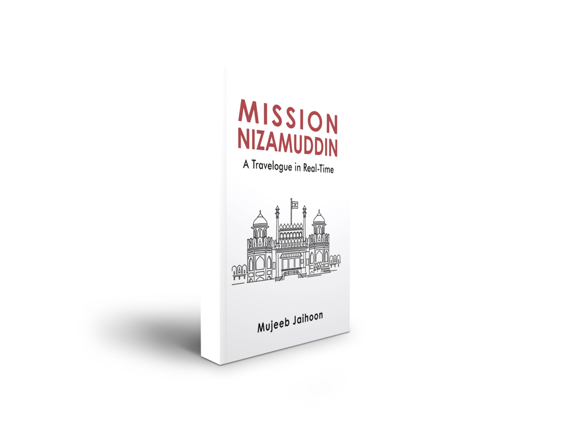 Mission Nizamuddin: A Travelogue in Real-Time